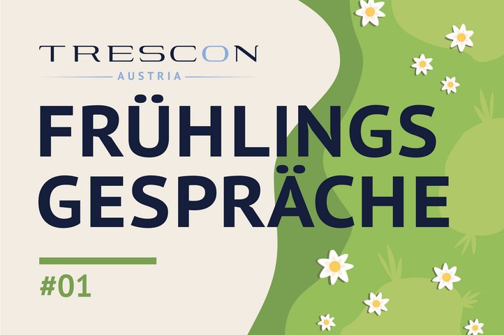 TRESCON Fühlingsgespräche